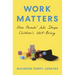 Work Matters: How Parents' Jobs Shape Children's Well-Being