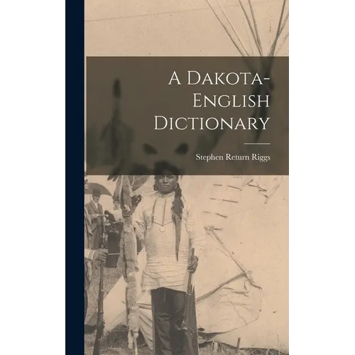 A Dakota-English Dictionary