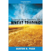 Science and Secrets of Wheat Trading: Complete Edition (Books 1-6)
