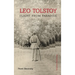 Leo Tolstoy: Flight from Paradise