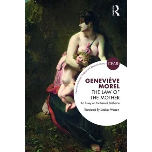 The Law of the Mother: An Essay on the Sexual Sinthome