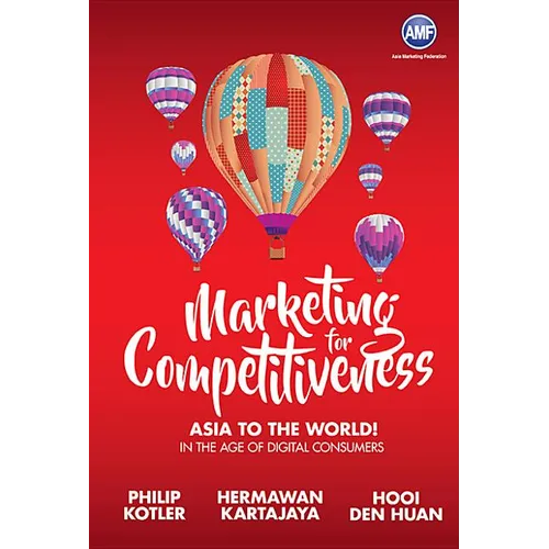 Marketing for Competitiveness: Asia to the World - In the Age of Digital Consumers