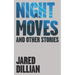 Night Moves: And other stories