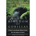 In the Kingdom of Gorillas: The Quest to Save Rwanda's Mountain Gorillas