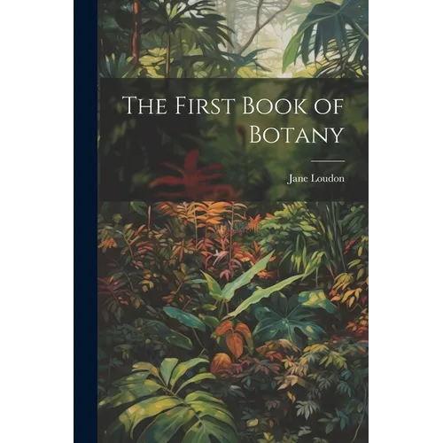 The First Book of Botany