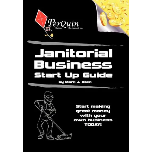 Janitorial Business Start-Up Guide