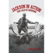 Jackson in Action: True Tales of Adventure