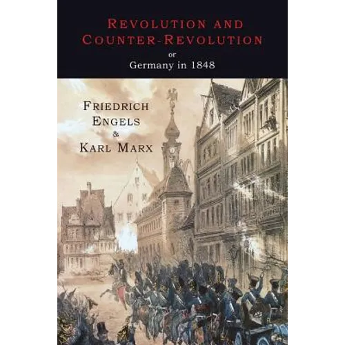 Revolution and Counter-Revolution or Germany in 1848