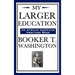 My Larger Education (an African American Heritage Book)