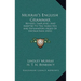Murray's English Grammar: Revised, Simplified, And Adapted To The Inductive And Explanatory Mode Of Instruction (1832)
