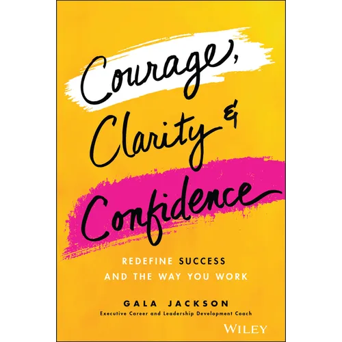 Courage, Clarity, and Confidence