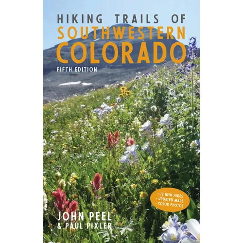 Hiking Trails of Southwestern Colorado, Fifth Edition