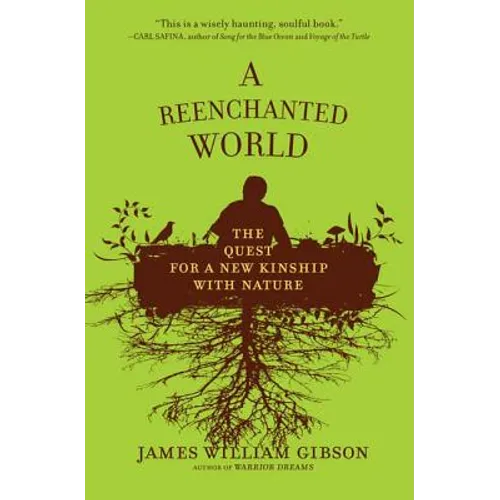 A Reenchanted World: The Quest for a New Kinship with Nature