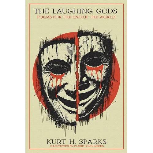 The Laughing Gods: Poems for the End of the World
