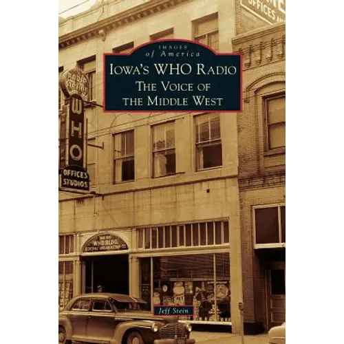 Iowa's WHO Radio: The Voice of the Middle West