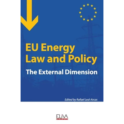 EU Energy Law and Policy: The external dimension