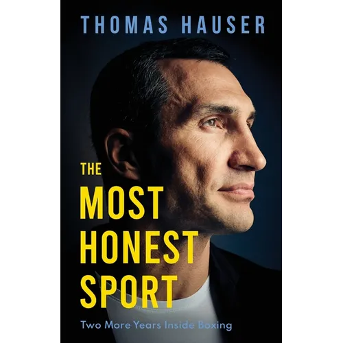 The Most Honest Sport: Two More Years Inside Boxing