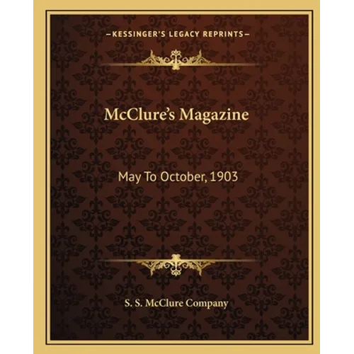 McClure's Magazine: May To October, 1903