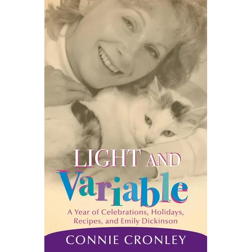 Light and Variable: A Year of Celebrations, Holidays, Recipes, and Emily Dickinson