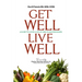 Get Well Live Well: A guide to living a life of Health and Wholeness