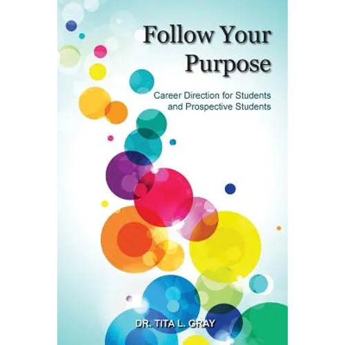 Follow Your Purpose: Career Direction for Students and Prospective Students