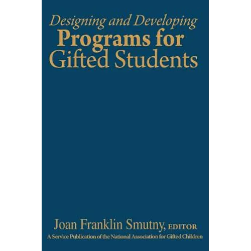 Designing and Developing Programs for Gifted Students