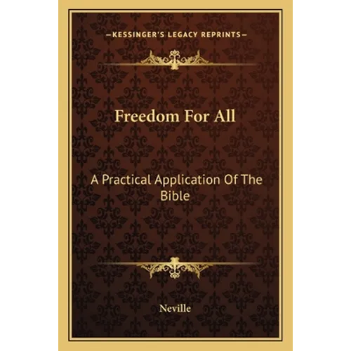 Freedom For All: A Practical Application Of The Bible