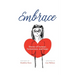 Embrace: Stories of humour, humanness and hope (Inspired by Madeline Kean)