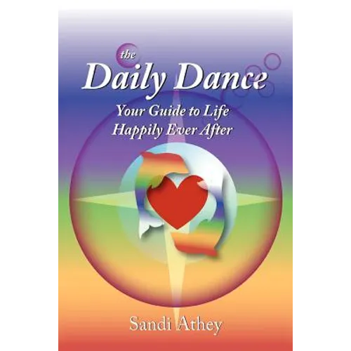 The Daily Dance: Your Guide to Life Happily Ever After
