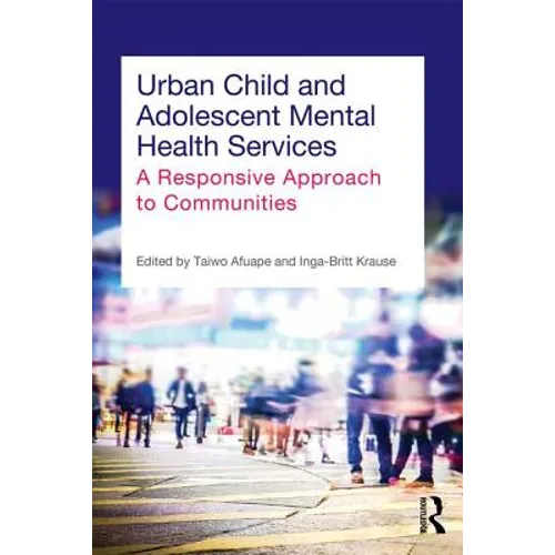 Urban Child and Adolescent Mental Health Services: A Responsive Approach to Communities