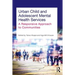 Urban Child and Adolescent Mental Health Services: A Responsive Approach to Communities