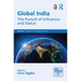 Global India: The Pursuit of Influence and Status