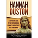 Hannah Duston: A Captivating Guide to the First American Woman to Have a Statue Built in Her Honor