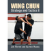 Wing Chun Strategy and Tactics II: Strike, Control, Break