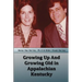 Growing Up And Growing Old in Appalachian Kentucky