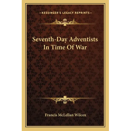 Seventh-Day Adventists In Time Of War