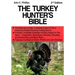 The Turkey Hunter's Bible 2nd Edition