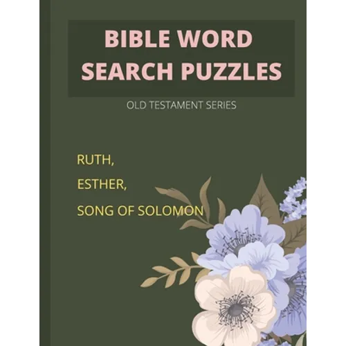 Bible word search puzzles: Old Testament series: Ruth, Esther, Song of Solomon