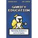 Gamify Education: Motivating Students in an Era of Apathy