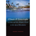 Climate and Catastrophe in Cuba and the Atlantic World in the Age of Revolution