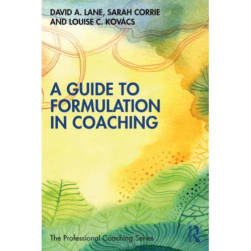 A Guide to Formulation in Coaching
