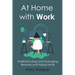 At Home With Work: Understanding and Managing Remote and Hybrid Work