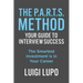 The P.A.R.T.S. Method - Your Guide to Interview Success: Your Guide to Interview Success: "The Smartest Investment is in Your Career"