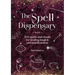 The Spell Dispensary: 200 Spells and Rituals for Healing Magick and Manifestation
