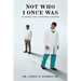 Not Who I Once Was: My Unusual Path To Becoming A Surgeon