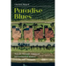 Paradise Blues: Travels through American Environmental History