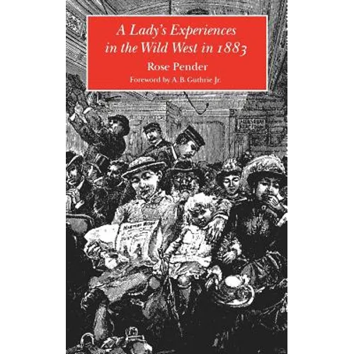A Lady's Experience in the Wild West in 1883