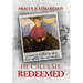 He Calls Me Redeemed: A Memoir of Childhood Sex Abuse, Heroin Addiction, Hope, and Redemption