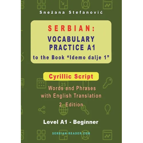 Serbian Vocabulary Practice A1 to the Book 'Idemo dalje 1' - Cyrillic Script: Textbook with Words and Phrases and English Translation, 2. Edition