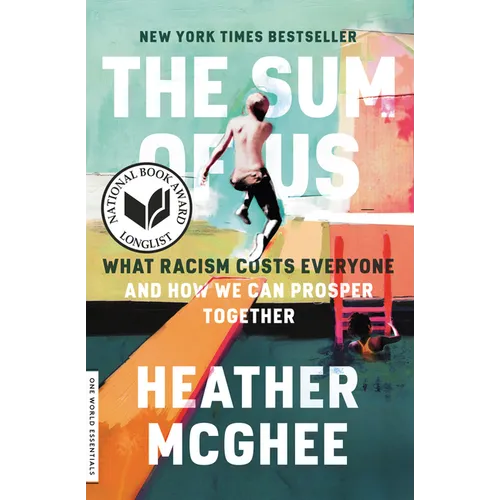 The Sum of Us: What Racism Costs Everyone and How We Can Prosper Together